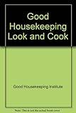 'Good housekeeping' look and cook : a picture guide to cooking skills