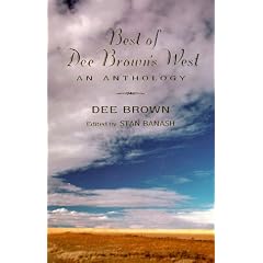 Best of Dee Brown's West: An Anthology