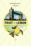 Fruit of the Lemon~Andrea T. Levy