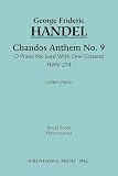 Chandos Anthem IX: O Praise the Lord with One Consent, HWV 254--Vocal Score