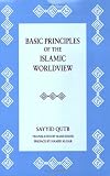 Basic Principles of Islamic Worldview