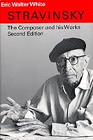 Stravinsky: The Composer and His Works, Second edition