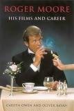 Roger Moore: His Films and Career