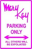 MARY KAY PINK PARKING sign * street beauty