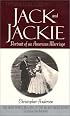 Jack and Jackie: Portrait of an American Marriage