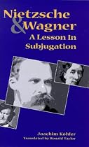 Nietzsche and Wagner: A Lesson in Subjugation