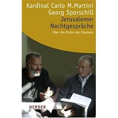 Jerusalemer Nachtgespr�che: �ber das Risiko des Glaubens (HERDER spektrum)