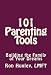101 Parenting Tools: Building the Family of Your Dreams