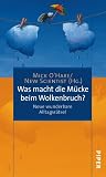 Produkt-Bild: Was macht die M&uuml;cke beim Wolkenbruch: Neue wunderbare Alltagsr&auml;tsel