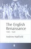 The English Renaissance 1500-1621 (Blackwell Guides to Literature)