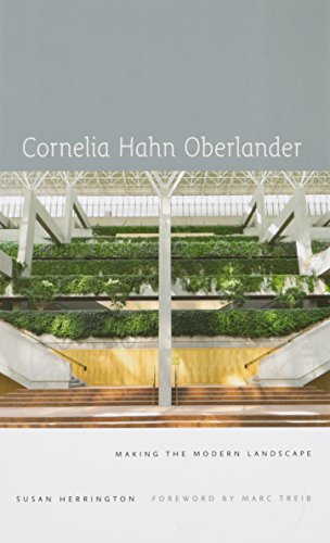 cornelia hahn oberlander making the modern landscape