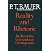 Reality and Rhetoric: Studies in the Economics of Development