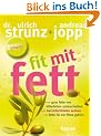 Fit mit Fett: Gute Fette von Killerfetten unterscheiden. Herzinfarktrisiko senken. Fette f�r ein fittes Gehirn