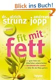 Fit mit Fett: Gute Fette von Killerfetten unterscheiden. Herzinfarktrisiko senken. Fette f�r ein fittes Gehirn