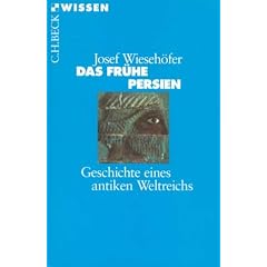 Das fr�he Persien: Geschichte eines antiken Weltreichs