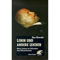 Lenin und andere Leichen: Mein Leben im Schatten des Mausoleums