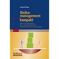 Risikomanagement kompakt: Risiken und Unsicherheiten bei IT- und Software-Projekten identifizieren, bewerten und beherrschen (IT kompakt)