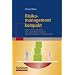 Risikomanagement kompakt: Risiken und Unsicherheiten bei IT- und Software-Projekten identifizieren, bewerten und beherrschen (IT kompakt)