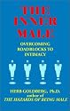 The Inner Male: Overcoming Roadblocks to Intimacy