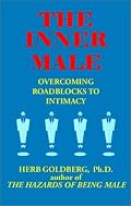 The Inner Male: Overcoming Roadblocks to Intimacy