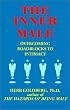 The Inner Male: Overcoming Roadblocks to Intimacy