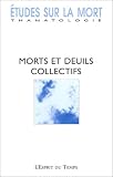 Etudes sur la mort 2003, num�ro 123 : Morts et deuils collectifs