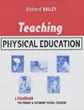 Teaching Physical Education: A Handbook for Primary and Secondary School Teachers (Kogan Page Teaching)
