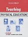 Teaching Physical Education: A Handbook for Primary and Secondary School Teachers (Kogan Page Teaching)