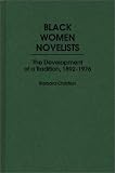 Black Women Novelists: The Development of a Tradition, 1892-1976 (Contributions in Afro-American and African Studies)