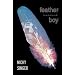 Feather Boy (Blue Peter Book Awards Winner)