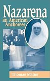  : Nazarena: An American Anchoress