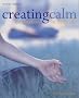 Creating Calm: Meditation in Daily Life