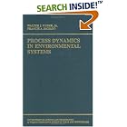 Process Dynamics in Environmental Systems (Environmental Science and Technology: A... by Walter J., Jr. Weber and Francis A. DiGiano