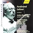 Leitner Dirigiert Bruckner und Hartmann (Sinfonie Nr. 6) (Aufnahme 1982)
