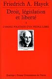 Droit, législation et liberté, tome 3 : L'Ordre politique d'un peuple libre