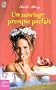 Un mariage presque parfait