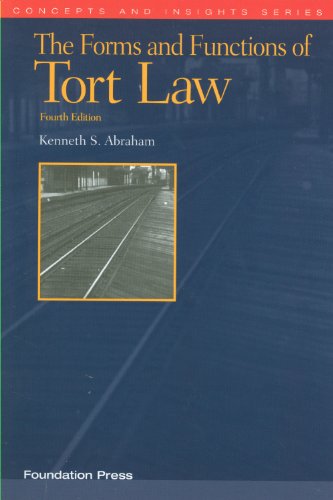 The Forms and Functions of Tort Law (Concepts and Insights)