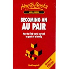 Working as an Au Pair: How to Find and Enjoy Work Abroad as Part of a Family (How to)