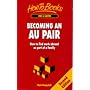 Working as an Au Pair: How to Find and Enjoy Work Abroad as Part of a Family (How to)