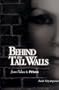 Behind the Tall Walls