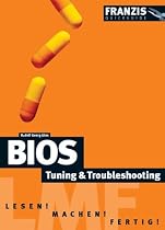BIOS Quickguide. Tuning und Troubleshooting