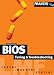 BIOS Quickguide. Tuning und Troubleshooting