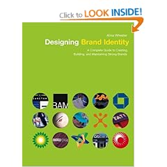 The Designing Brand Identity: A Complete Guide to Creating, Building, and Maintaining Strong Brands