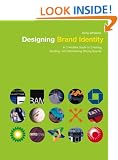 The Designing Brand Identity: A Complete Guide to Creating, Building, and Maintaining Strong Brands