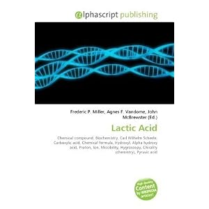 Lactic Acid: Chemical compound, Biochemistry, Carl Wilhelm Scheele 41Y4gCZ1WnL. SL500 AA300 Lactic Acid: Chemical compound, Biochemistry, Carl Wilhelm Scheele