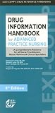 Lexi-Comp`s Drug Information Handbook for Advanced Practice Nursing: A Comprehensive Resource for All Nurse Practitioners, Nurse Midwives and Child Specialists (Lexi-Comp`s Drug Reference Handbooks)