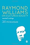 Raymond Williams on culture and society : essential writings