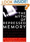 The Myth of Repressed Memory: False Memories and Allegations of Sexual Abuse