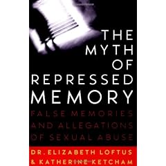 The Myth of Repressed Memory: False Memories and Allegations of Sexual Abuse