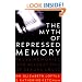 The Myth of Repressed Memory: False Memories and Allegations of Sexual Abuse